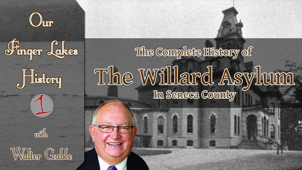 OUR FINGER LAKES HISTORY: Willard Asylum for the Insane (podcast) OUR FINGER LAKES HISTORY: Willard Asylum for the Insane (podcast)