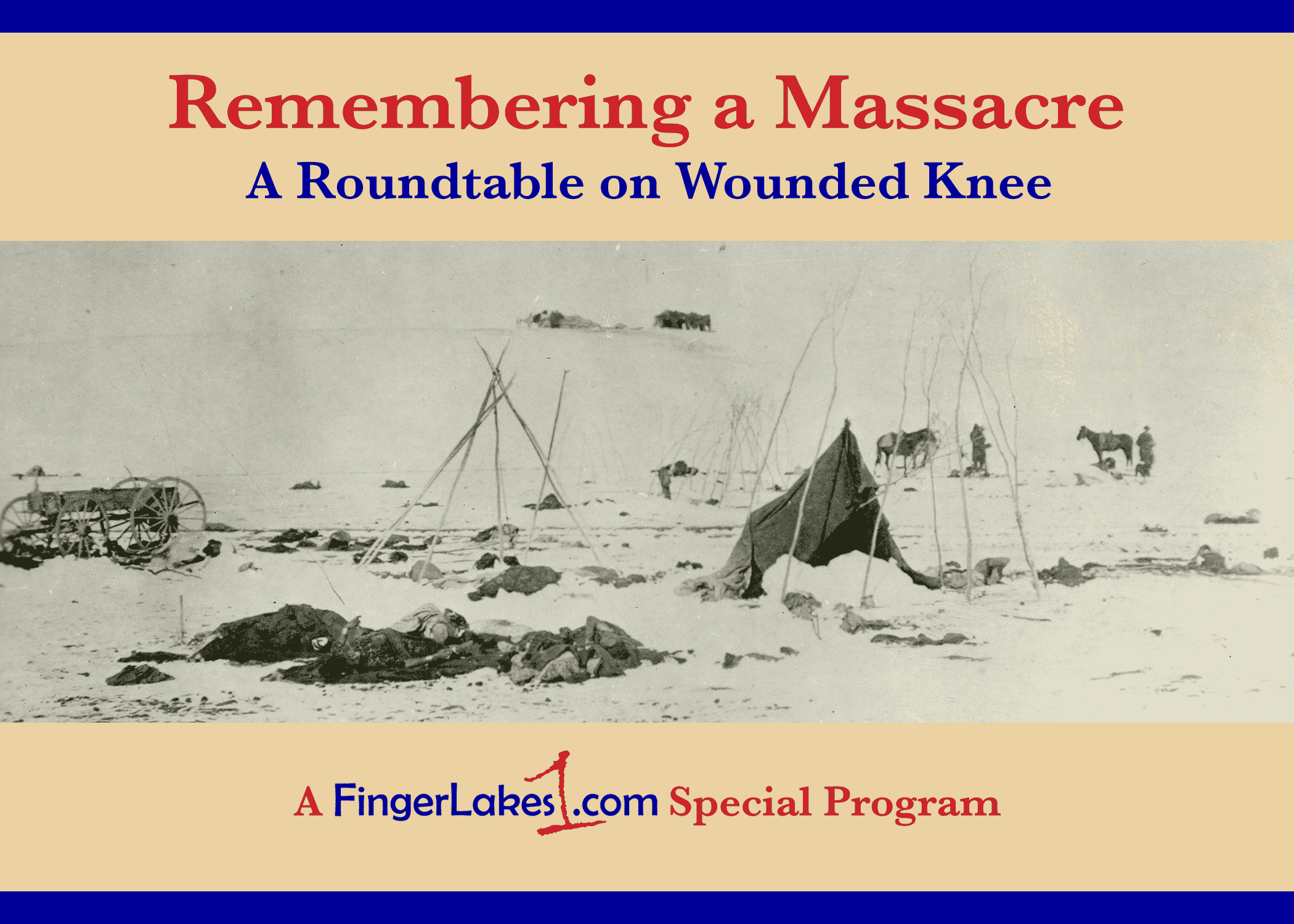 Remembering a Massacre: A Roundtable on Wounded Knee Remembering a Massacre: A Roundtable on Wounded Knee