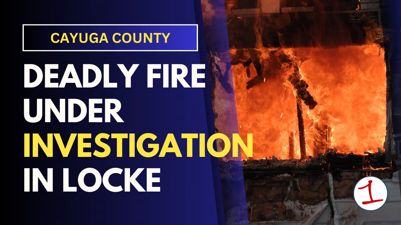 Deadly fire claims two lives in Cayuga County: State police investigation underway Deadly fire claims two lives in Cayuga County: State police investigation underway