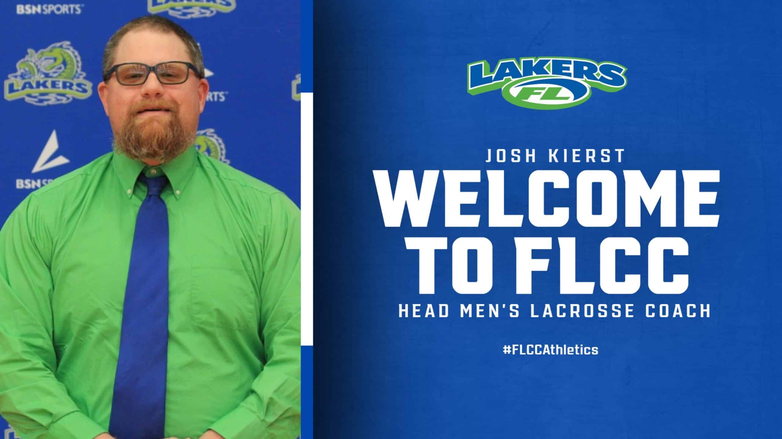 Josh Kierst announced as next head coach of FLCC men’s lacrosse program Josh Kierst announced as next head coach of FLCC men’s lacrosse program