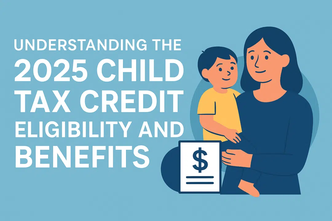 Illustration of a parent holding a child with a tax document and dollar sign, representing the 2025 Child Tax Credit benefits and eligibility.