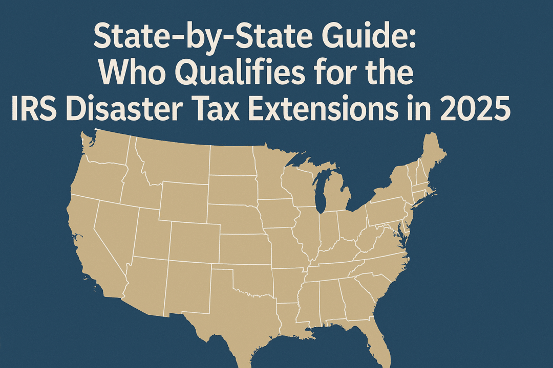 A stylized U.S. map beneath a dark banner with the headline “State-by-State Guide: Who Qualifies for the IRS Disaster Tax Extensions in 2025” in bold white text.