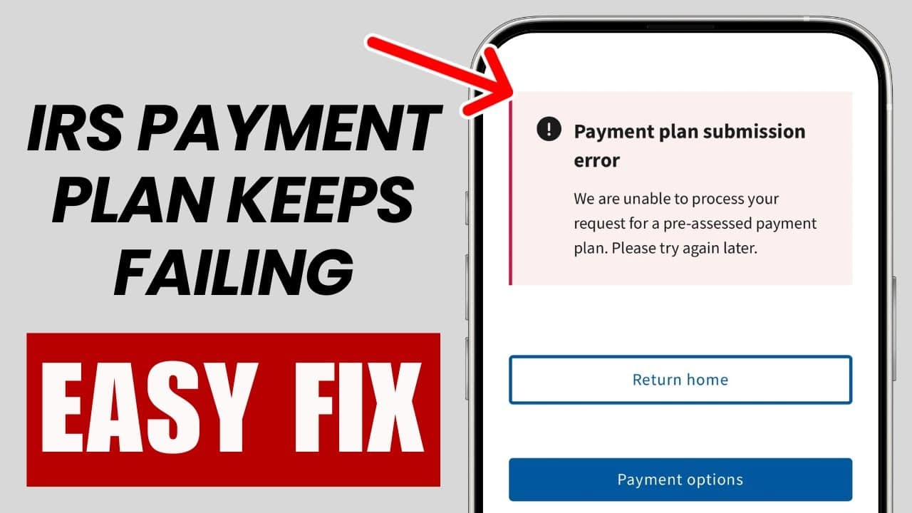 IRS payment plan submission error: What it means and how to fix it IRS payment plan submission error: What it means and how to fix it