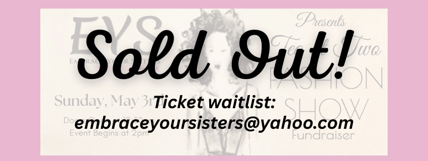 Embrace Your Sisters fundraiser returns with sold-out fashion show, online auction