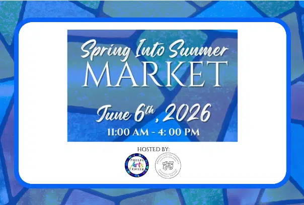Phelps Arts Center to host ‘Spring into Summer’ vendor market