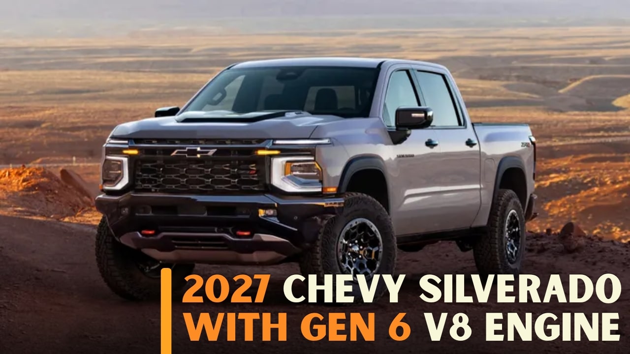 Gen 6 V8 Engine Rumors Grow Around 2027 Chevy Silverado and Sierra Lineup