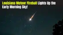Louisiana Meteor Fireball Lights Up the Early Morning Sky Across the Southern United States
