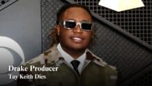 Tay Keith Music Producer Who Made Beats for Drake and Travis Scott Dies Suddenly at 29
