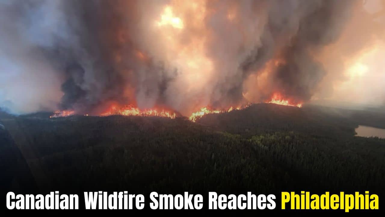 Canadian Wildfire Smoke Reaches Philadelphia as Air Quality Alert
