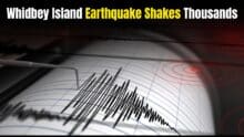Whidbey Island Earthquake Shakes Thousands Late at Night Here's What Happened