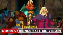 X-Men '97 Season 2 Brings Back a Major MCU Villain With a Surprising Twist