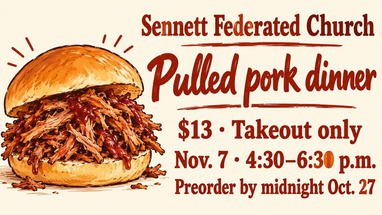 Sennett church plans pulled pork dinner Nov. 7; preorders due Oct. 27 Sennett church plans pulled pork dinner Nov. 7; preorders due Oct. 27